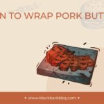 When To Wrap Pork Butt