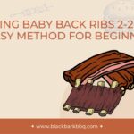 Smoking Baby Back Ribs 2-2-1: An Easy Method For Beginners