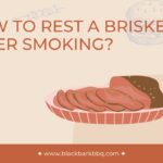 How To Rest A Brisket After Smoking