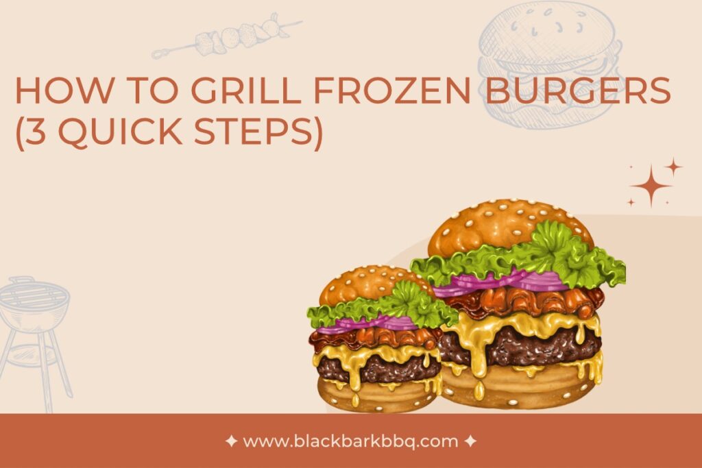How To Grill Frozen Burgers (3 Quick Steps)