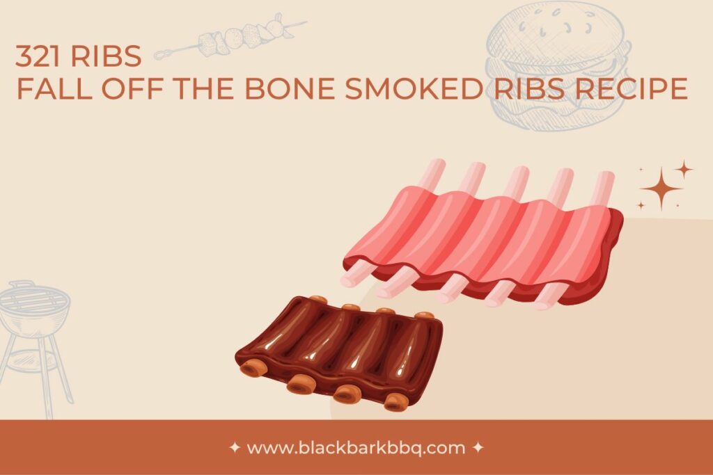 321 Ribs – Fall Off The Bone Smoked Ribs Recipe