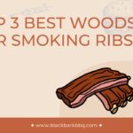 Top 3 Best Woods For Smoking Ribs