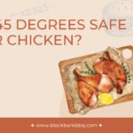 Is 145 Degrees Safe For Chicken?
