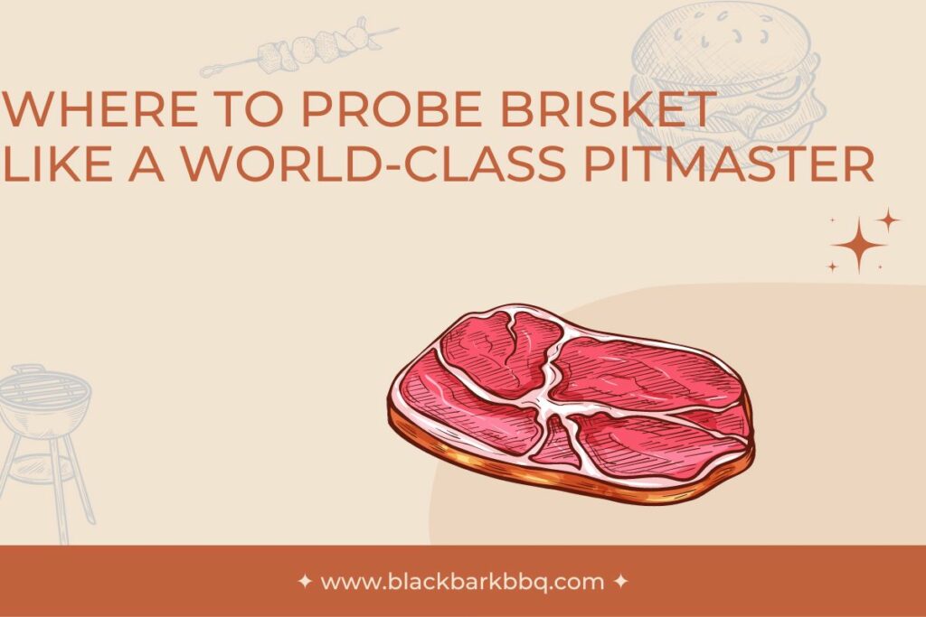 Where To Probe Brisket Like A World-Class Pitmaster