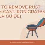 How To Remove Rust From Cast Iron Grates (5 Step Guide