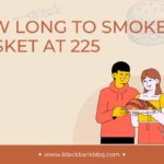 How Long To Smoke Brisket At 225