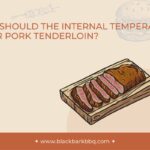 What Should The Internal Temperature Be For Pork Tenderloin?
