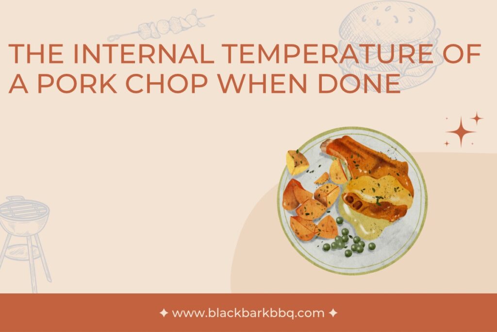 The Internal Temperature Of A Pork Chop When Done