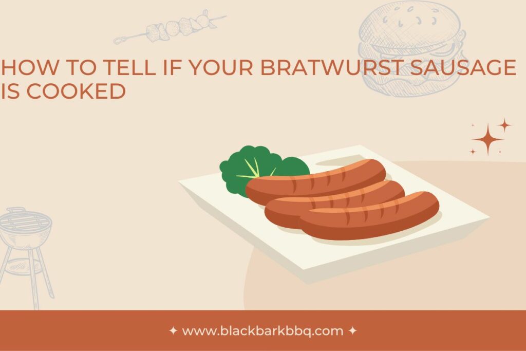 How To Tell If Your Bratwurst Sausage Is Cooked
